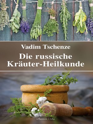 cover image of Die russische Kräuter-Heilkunde